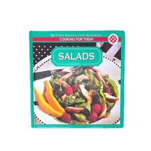 Salads Cooking For Today Better Homes And Gardens HardCover Book